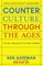 Counterculture Through the Ages