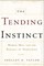 The Tending Instinct