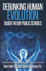 Debunking Human Evolution Taught in Our Public Schools