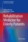 Rehabilitation Medicine for Elderly Patients