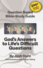 Question-based Bible Study Guide -- God's Answer to Difficult Questions