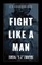 Fight Like a Man