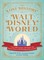 The Lost History of Walt Disney World