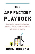 The App Factory Playbook