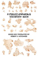 A Pseudo-Epiphanius Testimony Book