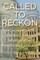 Called to Reckon