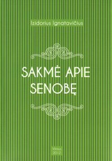 Sakmė apie senobę