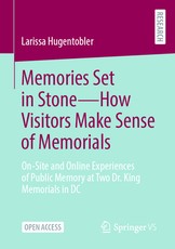 Memories Set in Stone--How Visitors Make Sense of Memorials