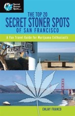 Top 20 Secret Stoner Spots of San Francisco