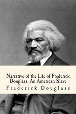 Narrative of the Life of Frederick Douglass, An American Slave