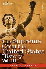 The Supreme Court in United States History, Vol. III (in Three Volumes)