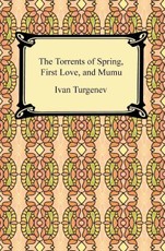 The Torrents of Spring, First Love, and Mumu