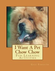 I Want A Pet Chow Chow