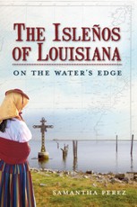Islenos of Louisiana: On the Water's Edge