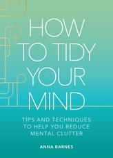 How to Tidy Your Mind