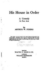 His house in order, a comedy in four acts