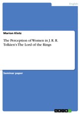 The Perception of Women in J. R. R. Tolkien's The Lord of the Rings