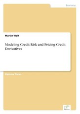 Modeling Credit Risk and Pricing Credit Derivatives