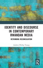 Identity and Discourse in Contemporary Rwandan Media