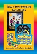 Sew a Row Projects: A Companion Book to Sew a Row Quilts