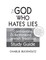 The God Who Hates Lies (Study Guide)