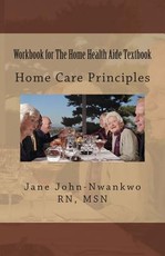 Workbook for The Home Health Aide Textbook