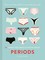 50 Things You Need to Know about Periods: Know Your Flow and Live in Sync with Your Cycle