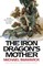 The Iron Dragon's Mother