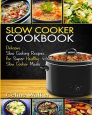 Slow Cooker Cookbook
