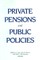Private Pensions and Public Policies