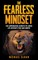 The Fearless Mindset