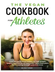 The Vegan Cookbook for Athletes