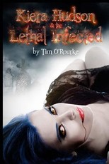 Kiera Hudson & The Lethal Infected