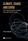 Climate, Chaos and Covid: How Mathematical Models Describe the Universe