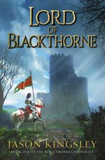 Lord of Blackthorne: The Debut Fantasy Novel from the Creator of Modern History Tv!