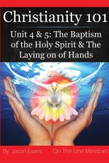Christianity 101 Unit 4 and 5