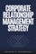 Corporate Relationship Management Strategy