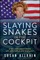 Slaying Snakes in the Cockpit
