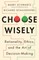 Choose Wisely
