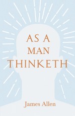 As a Man Thinketh