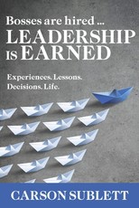 Bosses Are Hired ... Leadership Is Earned