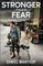 Stronger Than Fear