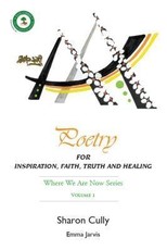 Poetry for Inspiration, Faith, Truth and  Healing