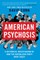 American Psychosis