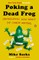 Poking a Dead Frog