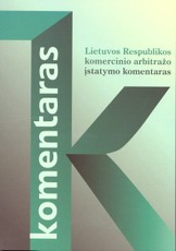 Lietuvos Respublikos komercinio arbitražo įstatymo komentaras