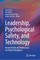 Leadership, Psychological Safety, and Technology