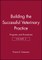 Building the Successful Veterinary Practice, Programs and Procedures