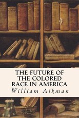 The Future of the Colored Race in America