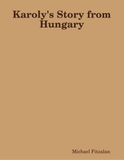 Karoly's Story from Hungary